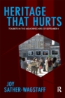 Heritage That Hurts : Tourists in the Memoryscapes of September 11 - eBook
