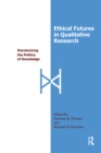 Ethical Futures in Qualitative Research : Decolonizing the Politics of Knowledge - eBook