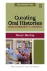 Curating Oral Histories : From Interview to Archive - eBook