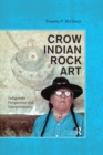 Crow Indian Rock Art : Indigenous Perspectives and Interpretations - eBook