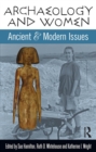 Archaeology and Women : Ancient and Modern Issues - eBook