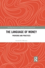 The Language of Money : Proverbs and Practices - eBook
