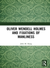 Oliver Wendell Holmes and Fixations of Manliness - eBook