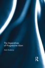 The Imperatives of Progressive Islam - eBook
