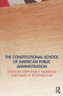 The Constitutional School of American Public Administration - eBook