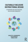 Culturally Inclusive Instructional Design : A Framework and Guide to Building Online Wisdom Communities - eBook