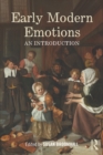 Early Modern Emotions : An Introduction - eBook