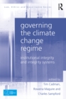 Governing the Climate Change Regime : Institutional Integrity and Integrity Systems - eBook