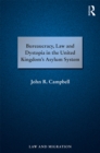 Bureaucracy, Law and Dystopia in the United Kingdom's Asylum System - eBook