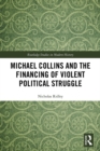 Michael Collins and the Financing of Violent Political Struggle - eBook