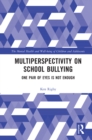 Multiperspectivity on School Bullying : One Pair of Eyes is Not Enough - eBook