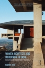 Women Architects and Modernism in India : Narratives and contemporary practices - eBook