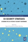 EU Security Strategies : Extending the EU System of Security Governance - eBook