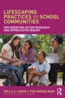 Lifescaping Practices in School Communities : Implementing Action Research and Appreciative Inquiry - eBook