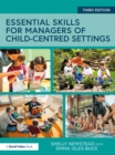 Essential Skills for Managers of Child-Centred Settings - eBook
