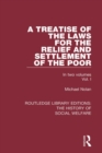 A Treatise of the Laws for the Relief and Settlement of the Poor : Volume I - eBook