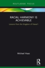 Racial Harmony Is Achievable : Lessons from the Kingdom of Hawai'i - eBook