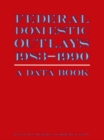 Federal Domestic Outlays, 1983-90: A Data Book - eBook