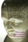 Philosophy, Neuroscience and Consciousness - eBook