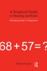 A Sceptical Guide to Meaning and Rules : Defending Kripke's Wittgenstein - eBook