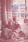 Calcutta Poor : Inquiry into the Intractability of Poverty - eBook