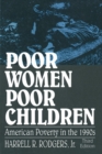 Poor Women, Poor Children : American Poverty in the 1990s - eBook