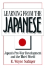 Learning from the Japanese : Japan's Pre-war Development and the Third World - eBook