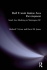 Rail Transit Station Area Development: : Small Area Modeling in Washington DC - eBook