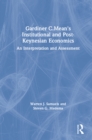 Gardiner C.Mean's Institutional and Post-Keynesian Economics : An Interpretation and Assessment - eBook