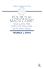 Politics at Mao's Court : Gao Gang and Party Factionalism in the Early 1950s - eBook