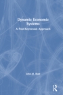 Dynamic Economic Systems : A Post Keynesian Approach - eBook