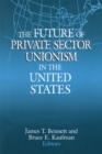 The Future of Private Sector Unionism in the United States - eBook