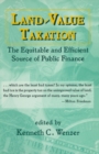 Land-Value Taxation : The Equitable Source of Public Finance - eBook