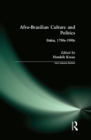 Afro-Brazilian Culture and Politics : Bahia, 1790s-1990s - eBook