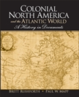 Colonial North America and the Atlantic World : A History in Documents - eBook