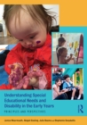 Understanding Special Educational Needs and Disability in the Early Years : Principles and Perspectives - eBook