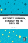 Investigative Journalism, Democracy and the Digital Age - eBook