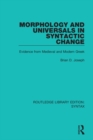 Morphology and Universals in Syntactic Change : Evidence from Medieval and Modern Greek - eBook