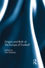 Origins and Birth of the Europe of football - eBook