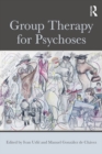 Group Therapy for Psychoses - eBook