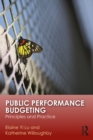 Public Performance Budgeting : Principles and Practice - eBook