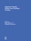 Japanese Popular Culture and Contents Tourism - eBook