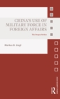 China's Use of Military Force in Foreign Affairs : The Dragon Strikes - eBook