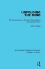 Unfolding the Mind : The Unconscious in American Romanticism and Literary Theory - eBook
