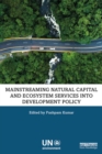 Mainstreaming Natural Capital and Ecosystem Services into Development Policy - eBook