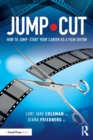JUMP*CUT : How to Jump*Start Your Career as a Film Editor - eBook