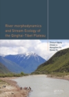 River Morphodynamics and Stream Ecology of the Qinghai-Tibet Plateau - eBook