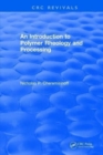 Introduction to Polymer Rheology and Processing - Book