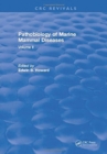 Pathobiology Of Marine Mammal Diseases : Volume I - Book