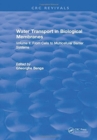Water Transport and Biological Membranes : Volume 2 - Book